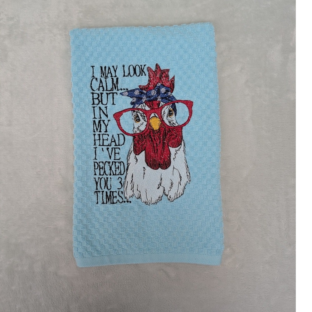 I May Look Calm But In My Head, I've Pecked You 3 Times Kitchen Bath Bar Towel